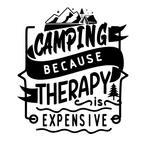 Camping because therapy is expensive